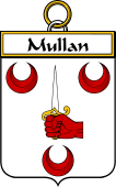 Irish Badge for Mullan or O'Mullan