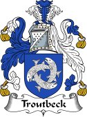 English Coat of Arms for the family Troutbeck or Troutback