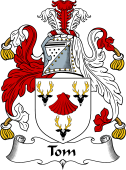 English Coat of Arms for the family Tom