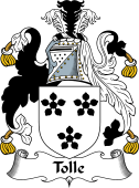 English Coat of Arms for the family Toll or Tolle