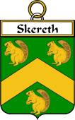 Irish Badge for Skereth or Skerret