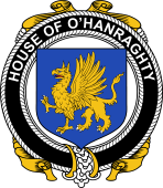 Irish Coat of Arms Badge for the O'HANRAGHTY family