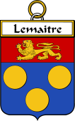 French Coat of Arms Badge for Lemaitre (Maitre le)