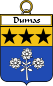 French Coat of Arms Badge for Dumas (Mas du)