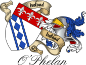 Sept (Clan) Coat of Arms from Ireland for O'Phelan
