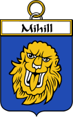 Irish Badge for Mihill or O'Mihil