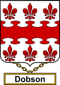 English Coat of Arms Shield Badge for Dobson or Dodson