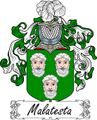 Araldica Italiana Coat of arms used by the Italian family Malatesta