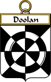 Irish Badge for Doolan or O'Doolan