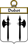 French Coat of Arms Badge for Dubot (Bot du)